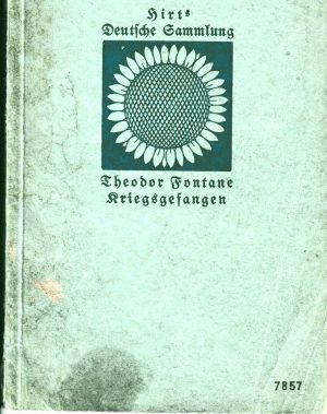 Theodor Fontane Kriegsgefangen Erlebtes 1870 Biographie Hirt 1934